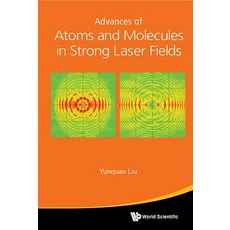 Advances of Atoms and Molecules in Strong Laser Fields Hardcover, World Scientific Publishing Company