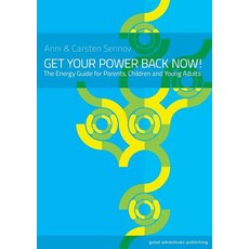 Get Your Power Back Now! Paperback, Good Adventures Publishing