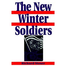 The New Winter Soldiers: GI and Veteran Dissent During the Vietnam Era Paperback, Rutgers University Press