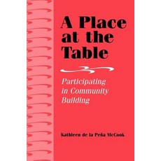 A Place at the Table: Participating in Community Building Paperback, ALA Editions