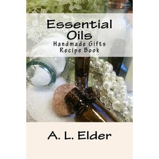 Essential Oils: Handmade Gifts: Recipe Book Paperback, Eight Paws Publishing, LLC