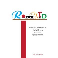Romard: Research on Medieval and Renaissance Drama Vol 54: Love and Romance in Early Drama Paperback, First Circle Publishing