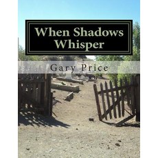 When Shadows Whisper: Messages in the Night Paperback, Createspace Independent Publishing Platform