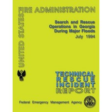 Search and Rescue Operations in Georgia During Major Floods: Technical Rescue Incident Report Paperback, Createspace Independent Publishing Platform