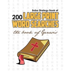 Bobo Strategy Book of 200 Large Print Word Searches: The Book of Genesis Paperback