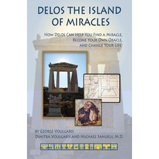 Delos the Island of Miracles: How Delos Can Help You Find a Miracle Become Your Own Oracle and Change Your Life Paperback, Gateways Books & Tapes