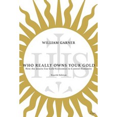 Who Really Owns Your Gold: How the Jesuits Use Gold Economics to Control Humanity Paperback, Adagio Press
