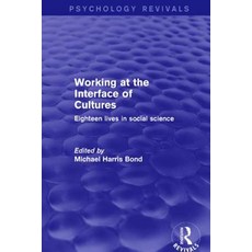 Working at the Interface of Cultures: Eighteen Lives in Social Science Paperback, Routledge