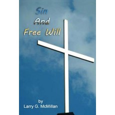Sin and Free Will Paperback, Createspace Independent Publishing Platform