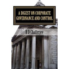 A Digest on Corporate Governance and Control Paperback, Createspace Independent Publishing Platform