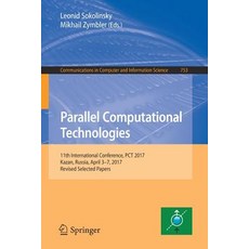 Parallel Computational Technologies: 11th International Conference PCT 2017 Kazan Russia April 3-7 2017 Revised Selected Papers Paperback, Springer