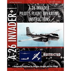 A-26 Invader Pilot's Flight Operating Instructions Paperback, Periscope Film LLC