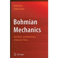 Bohmian Mechanics: The Physics and Mathematics of Quantum Theory Hardcover, Springer