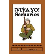 Viva Yo! Scenarios: Scenarios for Use with the Viva Yo! Wargame Rules Paperback, Createspace
