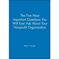 The Five Most Important Questions You Will Ever Ask about Your Nonprofit Organization Paperback, Jossey-Bass