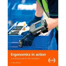 Ergonomics in Action: A Practical Guide for the Workplace Paperback, Routledge