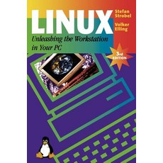 Linux - Unleashing the Workstation in Your PC Paperback, Springer