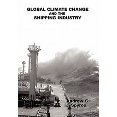 Global Climate Change and the Shipping Industry Hardcover, iUniverse