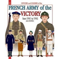 Officers and Soldiers of the French Army of the Victory from 1941 to 1945 Paperback, Histoire & Collections