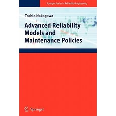 Advanced Reliability Models and Maintenance Policies Paperback, Springer