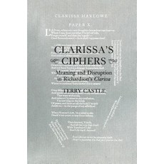Clarissa's Ciphers: Meaning and Disruption in Richardson's Clarissa Paperback, Cornell University Press