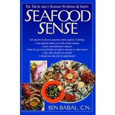 Seafood Sense: The Truth about Seafood Nutrition & Safety Hardcover, Basic Health Publications