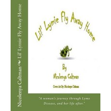 Lil' Lymie Fly Away Home Paperback, Createspace Independent Publishing Platform