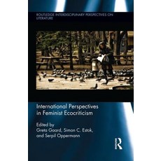 International Perspectives in Feminist Ecocriticism Paperback, Routledge