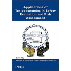 Applications of Toxicogenomics in Safety Evaluation and Risk Assessment Hardcover, Wiley