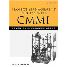 Project Management Success with CMMI: Seven CMMI Process Areas Hardcover, Prentice Hall PTR