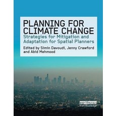 Planning for Climate Change: Strategies for Mitigation and Adaptation for Spatial Planners Paperback, Routledge