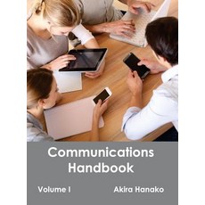 Communications Handbook: Volume I Hardcover, Clanrye International
