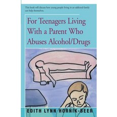 For Teenagers Living with a Parent Who Abuses Alcohol/Drugs Paperback, Open Road Distribution