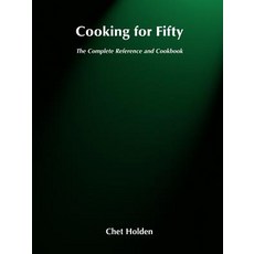 Cooking for Fifty: The Complete Reference and Cookbook Paperback, Wiley