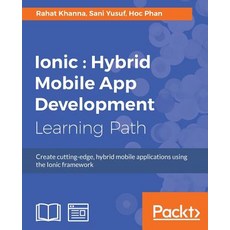 Ionic:Hybrid Mobile App Development, Packt Publishing