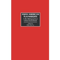 Asian American Playwrights: A Bio-Bibliographical Critical Sourcebook Hardcover, Greenwood