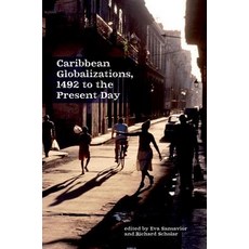 Caribbean Globalizations 1492 to the Present Day Hardcover, Liverpool University Press