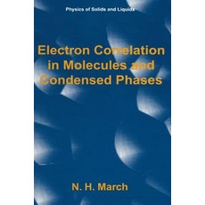 Electron Correlation in Molecules and Condensed Phases Paperback, Springer