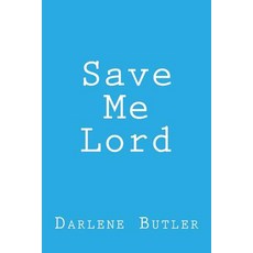 Save Me Lord Paperback, Createspace Independent Publishing Platform
