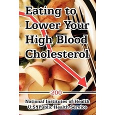 Eating to Lower Your High Blood Cholesterol Paperback, Fredonia Books (NL)