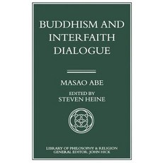 Buddhism and Interfaith Dialogue: Part One of a Two-Volume Sequel to Zen and Western Thought Paperback, Palgrave MacMillan