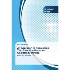 An Approach to Regression Test Selection Based on Complexity Metrics Paperback, Scholars' Press