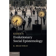 Kuhn`s Evolutionary Social Epistemology, Cambridge University Press