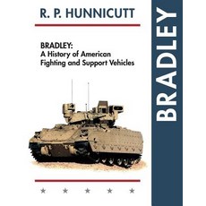 Bradley: A History of American Fighting and Suport Vehicles Paperback, Echo Point Books & Media
