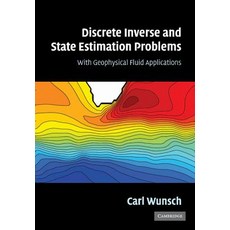 Discrete Inverse and State Estimation Problems:With Geophysical Fluid Applications, Cambridge University Press