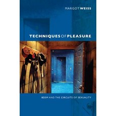 Techniques of Pleasure: BDSM and the Circuits of Sexuality Paperback, Duke University Press