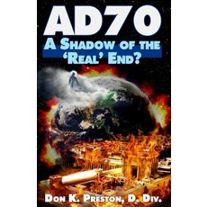 Ad 70: A Shadow of the "Real" End? Paperback, Jadon Productions