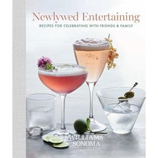 Newlywed Entertaining: Recipes for Celebrating with Friends and Family Hardcover, Weldon Owen