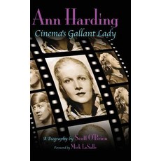 Ann Harding - Cinema's Gallant Lady (Hardback) Hardcover, BearManor Media