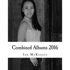 Combined Albums 2016: Passionate about Photography 2016 Black and White Albums Combined Paperback, Createspace Independent Publishing Platform